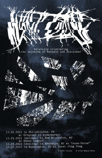 October 2021 /w Closer &amp; Massa Nera, Beneath &amp; Sepulcher release shows